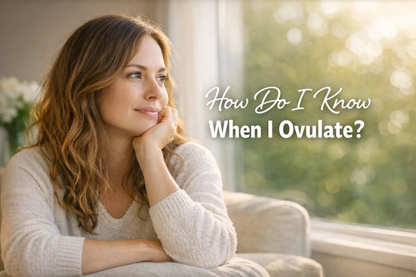 How Do I Know When I Ovulate