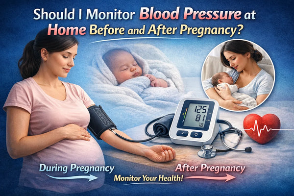 Should I Monitor Blood Pressure at Home Before and After Pregnancy? 