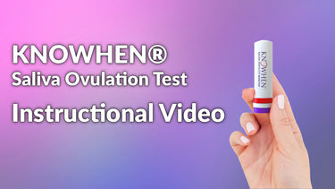 HOW TO USE KNOWHEN® SALIVA OVULATION TEST